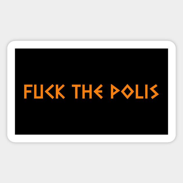 FUCK THE POLIS Sticker by Philosophy Shirts